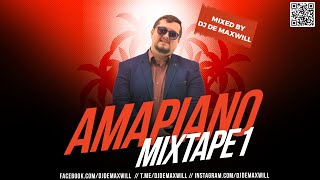 DJ De Maxwill - Amapiano Mixtape 001