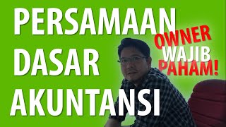 Belajar Dasar Akuntansi - Persamaan Dasar Akuntansi