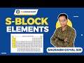 s-block Elements - I | Saurabh Goyal Sir | myclassroom