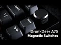 DrunkDeer A75 Keyboard: Sound Test, and Review | Magnetic Switches!