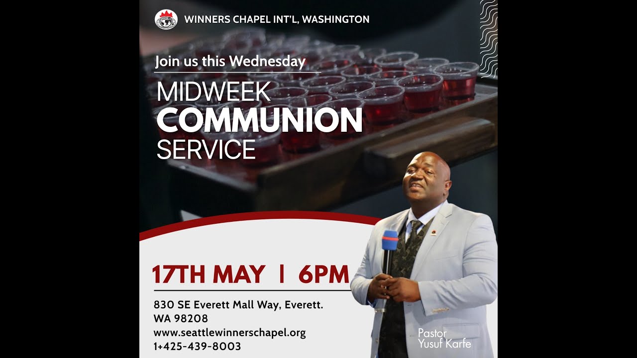 MID-WEEK COMMUNION SERVICE | MAY 24TH, 2023 | Winners Chapel Washington ...