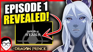 EPISODE 1 TITLE REVEALED! + Episode 2 Teaser… | The Dragon Prince Season 6 News + Theories | Netflix