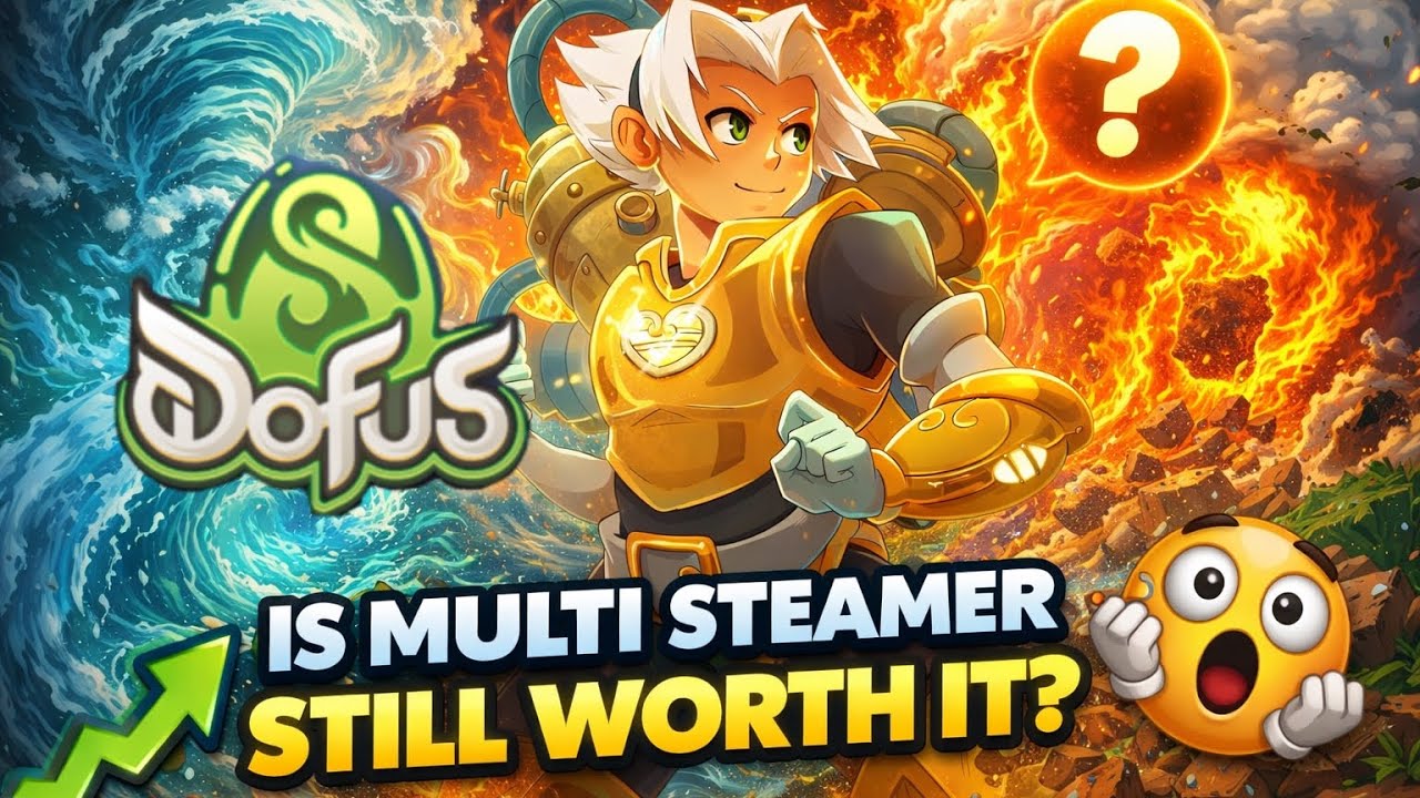 Dofus Steamer Is Definitely Still A Good Class But What About Multi 