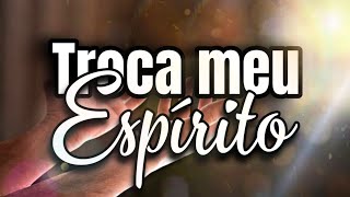 Video thumbnail of "TROCA MEU ESPÍRITO | ANDRÉ BARROSO (AUTORAL)"