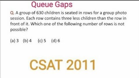 CSAT 2011 IAS prelims\A group of 630 children is seated in rows for a group photo session. Each row