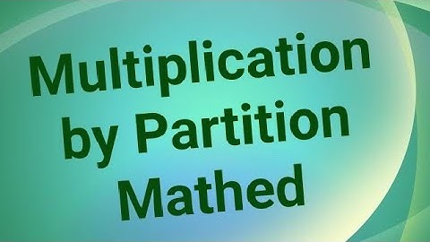 multiplication by Partition Method