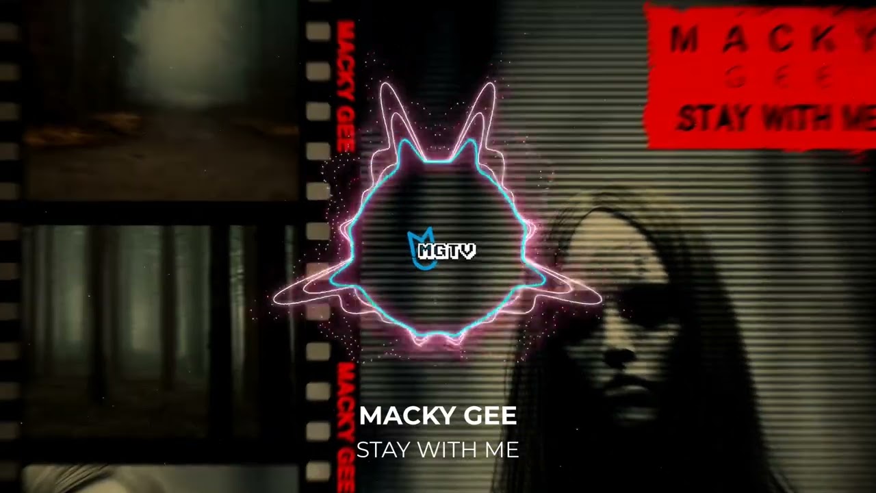 Macky Gee - Stay With Me