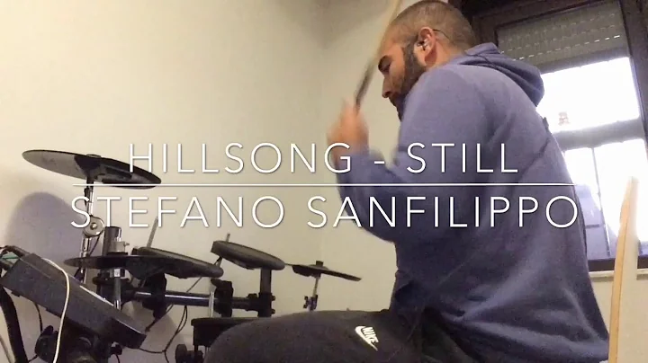 Hillsong - STILL Drums cover Stefano Sanfilippo