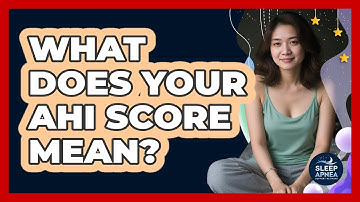What Does Your AHI Score Mean? - Sleep Apnea Support Network