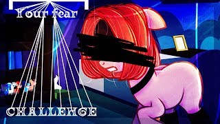 [CHALLENGE] ~  Your fear ~ [Ч.О]