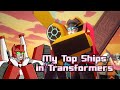 My Favourite Ships in Transformers