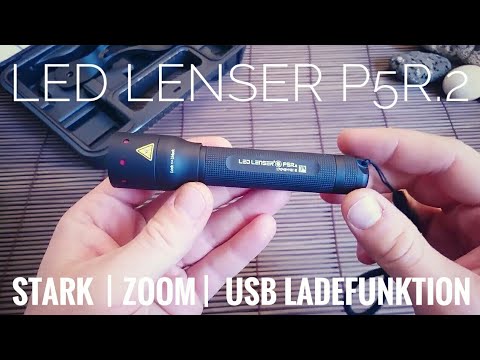 Led Lenser P5R.2 Review - kompakte AA/14500 er Leuchte mit Zoom, Power und USB Ladefunktion!