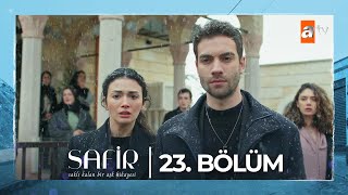 Safir 23. Bölüm @atvturkiye