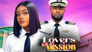 LOVERS MISSION - CHINENEYE ULAEGBU | MAURICE SAM  | A NIGERIAN MOVIE