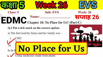 EDMC Class 5 EVS Week 26 Worksheet 26 | 5th class EVS worksheet 26 No Place for Us | 5 class science
