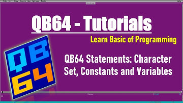 Programming Tutorials QB64: Character Set, Constants and Variables in QB64