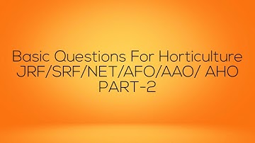Basic Horticulture Questions Part-2 | JRF/SRF/AAO/NET/AHO/ADO