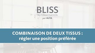 BLISS Combinaison de deux tissus: régler une position préférée