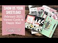 I Almost Cried! Show Us Your SheetLoad | February 2021 | Viewer Cards & Happy Mail