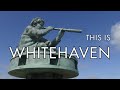 Whitehaven cumbria the essential travel guide