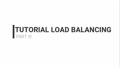TUTORIAL LOAD BALANCING PART III By Robby Fathuda