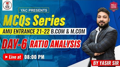 Day-6, MCQs Series | Accountancy | Accounting Ratios | AMU B.COM & M.COM ENTRANCE 21-22