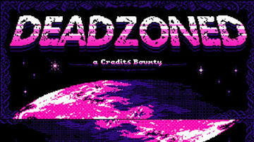Deadzoned: A Credits Bounty | Traditional Rogue-Like