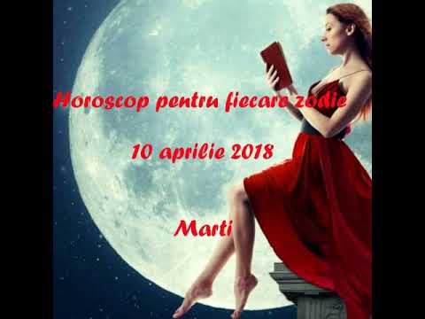 Video: Horoscop 10 Aprilie