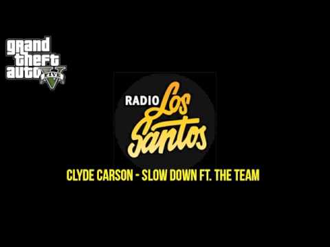 GTA V   Los Santos   Clyde Carson Slow Down ft The Team