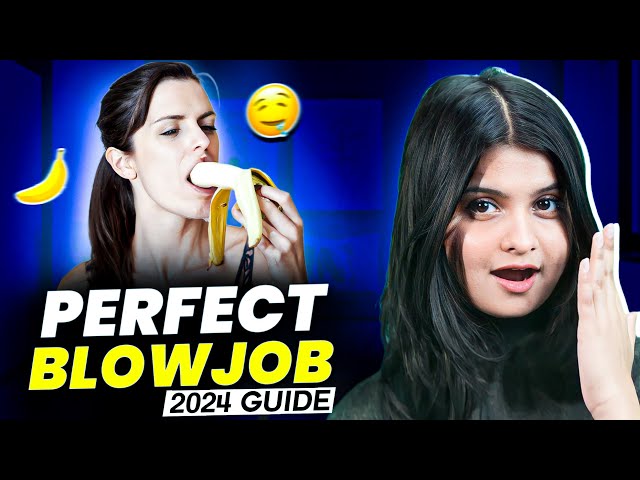 HOW TO GIVE A BLOW JOB | 6 Tips for an Ultimate Blow Job class=