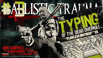 The Typing of the Dead: Overkill - Flawless Motherf***er - #3 Ballistic Trauma