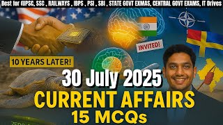 (30 July 2025)Current Affairs | UPSC SSC Bank | 15 Important MCQs + Explanation🔥