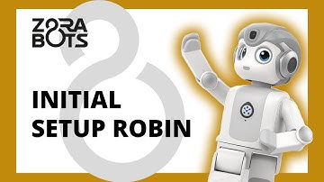 Robin by Zorabots: How to perform the initial setup