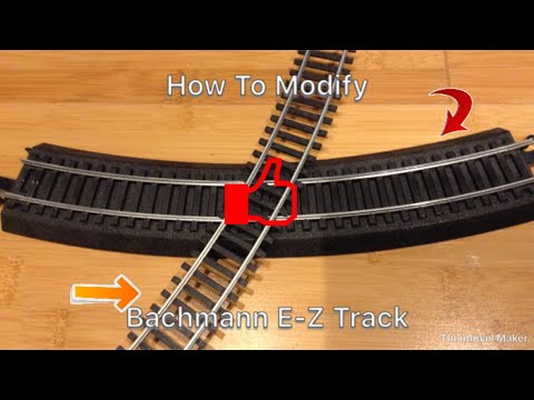 How to Modify Bachmann E-Z Track