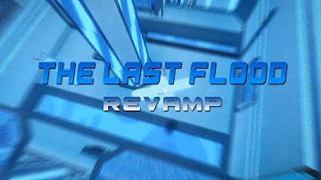 FE2 Maptest - The Last Flood REVAMP [Crazy] Solo