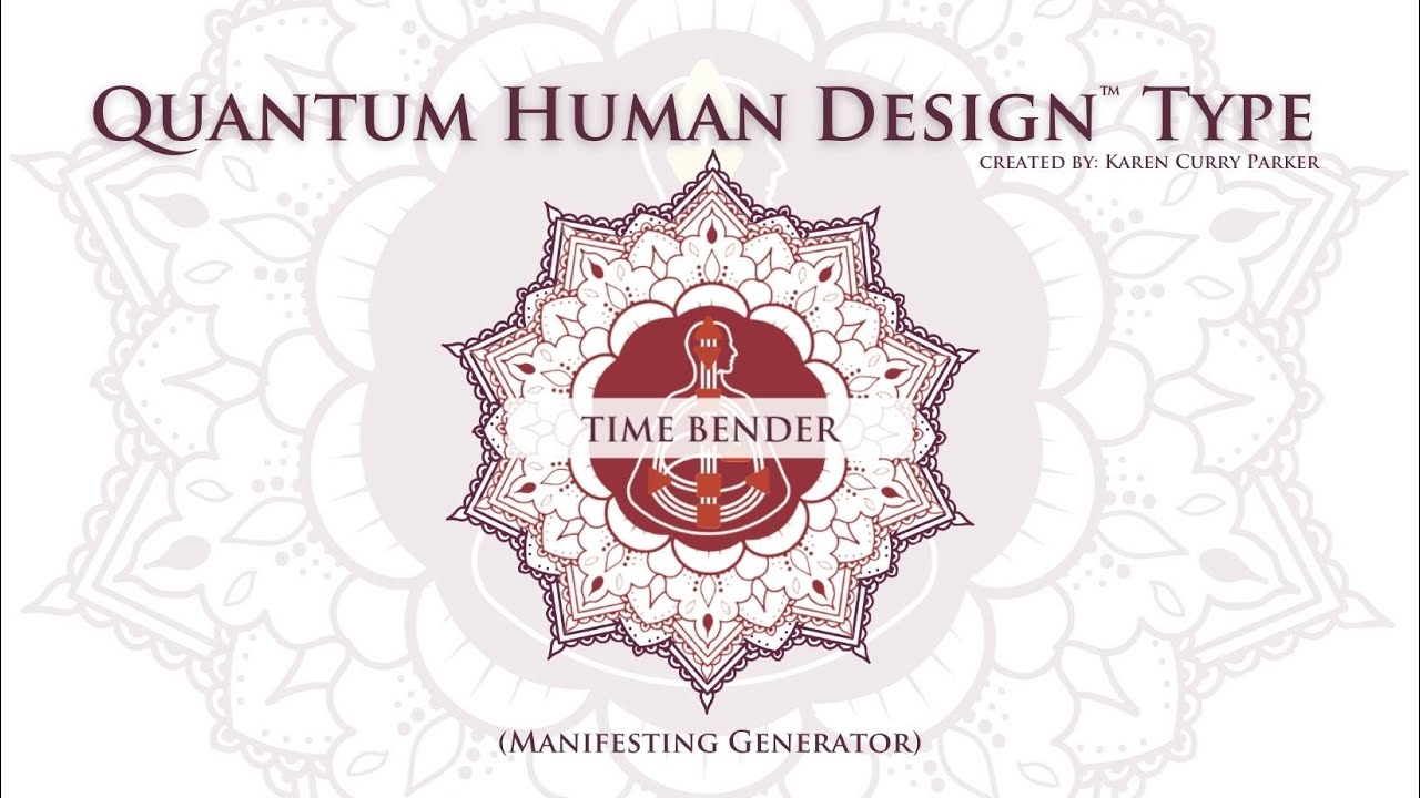 Quantum Human Design Type - Time Bender  Manifesting Generator