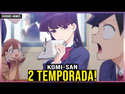 KOMI-SAN VAI TER 2 TEMPORADA?  Komi-san wa season 2 release date