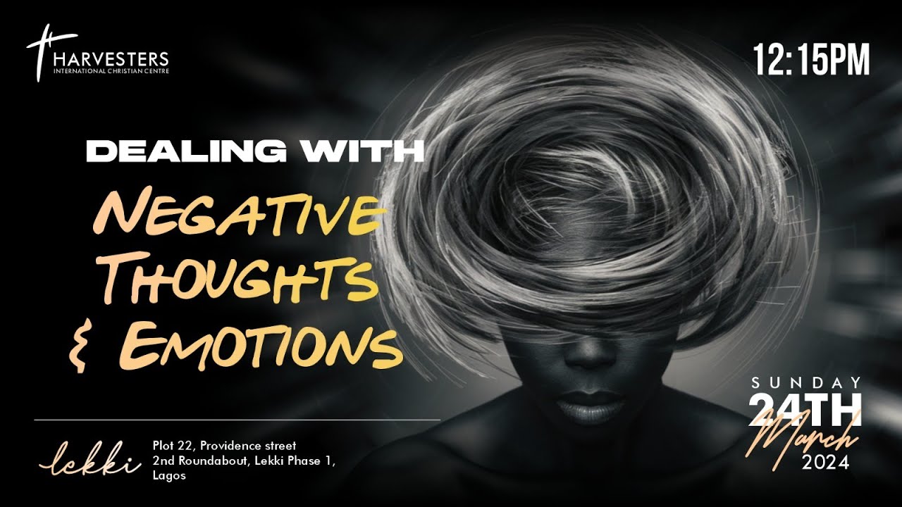 ⁣DEALING WITH NEGATIVE THOUGHTS & EMOTIONS (4TH SERVICE) || PST BOLAJI IDOWU || MARCH 24TH 2024