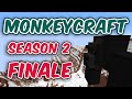 MonkeyCraft Season 2 Finale