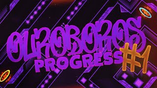Geometry Dash - Ouroboros Progress #1 - 46% [240Hz]