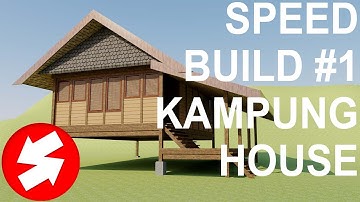 Sketchup Speed Build #1 - Kampung House