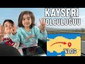 EGE VE EZGİ KAYSERİ’YE GİDİYOR ARABADA VLOG 1