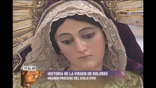 La historia de la Virgen de Dolores