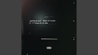 Back N' Forth (feat. Lil Ahk & JayNevaLack) Guide