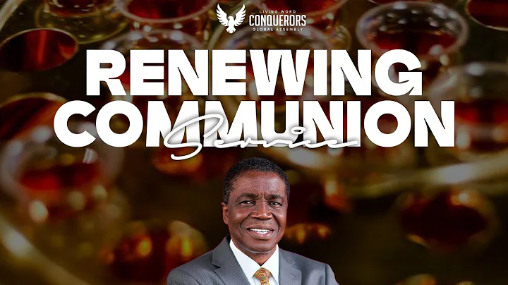 RENEWING COMMUNION SERVICE | WITH DAVID ABIOYE | CONQUERORS GLOBAL ASSEMBLY | 17.07.25