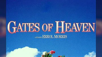 Gates of Heaven (Errol Morris 1978 Documentary)