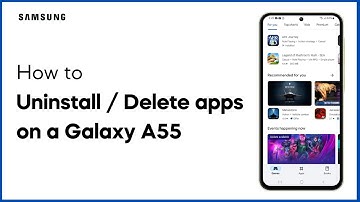 How to Delete or Uninstall Apps on a Galaxy A55