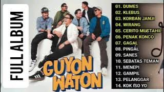 Download lagu GUYON WATON FULL ALBUM TANPA IKLAN | WIRANG,DUMES,KORBAN JANJI,SANES,KLEBUS,PELANGGARAN|LAGU JAWA