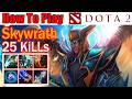 25 KiLLs [ Skywrath ]. Max Power Carry Build Dota 7.41. GamePlay Watch &amp; Learn