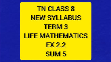 TN Samacheer 8 Maths New Syllabus Term 3 Life Mathematics Ex 2.2 Sum 5.